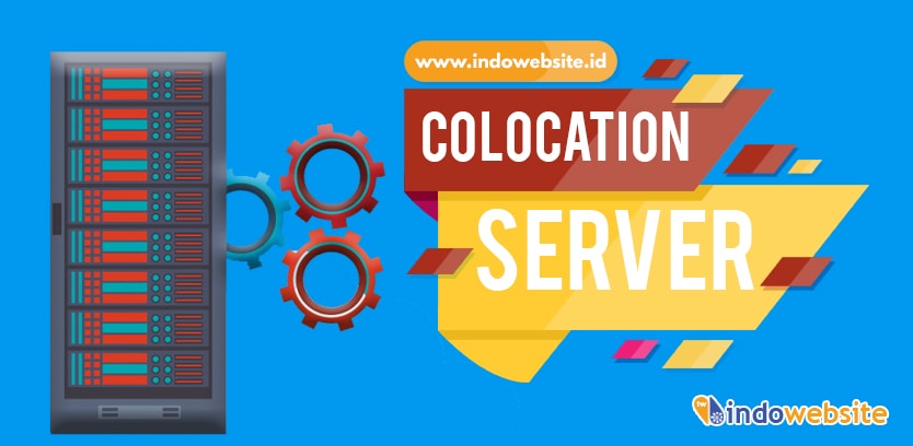 Colocation Server Layanan Simpan Server Di Data Center Indowebsite